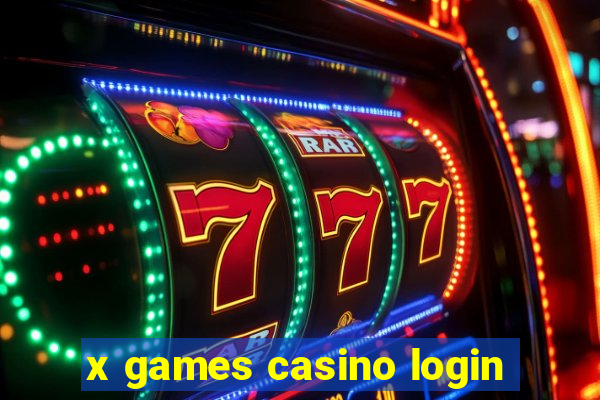 x games casino login